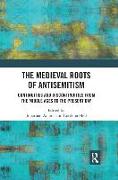 The Medieval Roots of Antisemitism