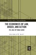 The Economics of Law, Order, and Action