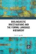 Biolinguistic Investigations and the Formal Language Hierarchy