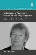 The Sociology of Assessment: Comparative and Policy Perspectives