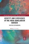 Identity and Experience at the India-Bangladesh Border