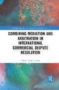 Combining Mediation and Arbitration in International Commercial Dispute Resolution