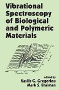 Vibrational Spectroscopy of Biological and Polymeric Materials