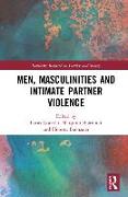 Men, Masculinities and Intimate Partner Violence