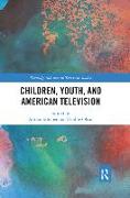 Children, Youth, and American Television