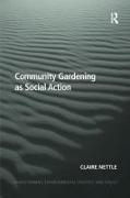 Community Gardening as Social Action