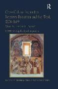 Cross-Cultural Interaction Between Byzantium and the West, 1204-1669