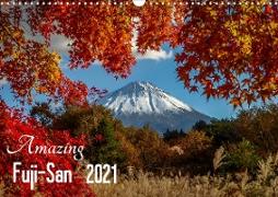 Amazing Fuji-San (Wall Calendar 2021 DIN A3 Landscape)