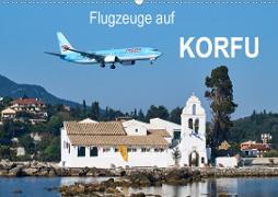 Flugzeuge auf Korfu (Wandkalender 2021 DIN A2 quer)