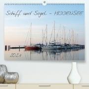 Schiff und Segel - HIDDENSEE (Premium, hochwertiger DIN A2 Wandkalender 2021, Kunstdruck in Hochglanz)