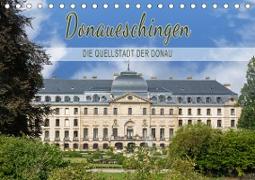 Donaueschingen - die Quellstadt der Donau (Tischkalender 2021 DIN A5 quer)