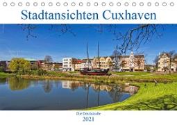 Stadtansichten Cuxhaven (Tischkalender 2021 DIN A5 quer)