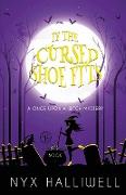 If the Cursed Shoe Fits, Once Upon A Witch Cozy Mystery Series, Book 1