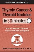 Thyroid Cancer and Thyroid Nodules In 30 Minutes