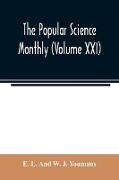 The Popular science monthly (Volume XXI)