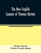 The new English Canaan of Thomas Morton