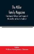 The Miller family magazine, Genealogical, Historical and Biographical (Volume One and Two Six Numbers)