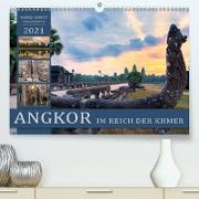 ANGKOR - IM REICH DER KHMER (Premium, hochwertiger DIN A2 Wandkalender 2021, Kunstdruck in Hochglanz)