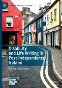 Disability and Life Writing in Post-Independence Ireland