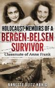 Holocaust Memoirs of a Bergen-Belsen Survivor & Classmate of Anne Frank