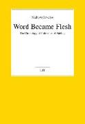 Word Became Flesh