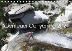 Abenteuer Canyoning (Tischkalender 2021 DIN A5 quer)