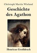 Geschichte des Agathon (Großdruck)