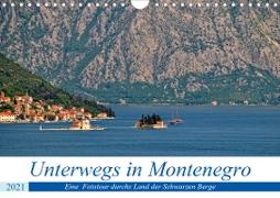 Unterwegs in Montenegro (Wandkalender 2021 DIN A4 quer)