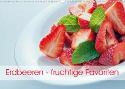 Erdbeeren - fruchtige Favoriten (Wandkalender 2021 DIN A3 quer)