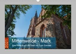 Mittenwalde - Mark (Wandkalender 2021 DIN A3 quer)