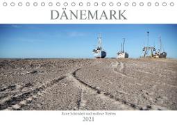 Dänemark - Raue Schönheit und unendliche Weiten (Tischkalender 2021 DIN A5 quer)