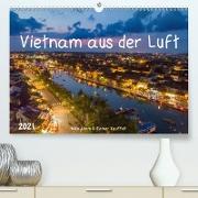 Vietnam aus der Luft (Premium, hochwertiger DIN A2 Wandkalender 2021, Kunstdruck in Hochglanz)