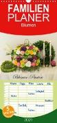 Blumen-Passion - Familienplaner hoch (Wandkalender 2021 , 21 cm x 45 cm, hoch)