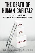 The Death of Human Capital?