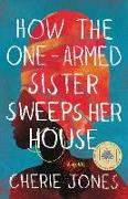 How the One-Armed Sister Sweeps Her House