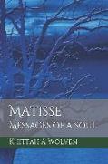 Matisse: Messages of a Soul