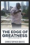 The Edge of Greatness: Your Decisions Define You