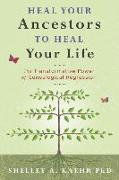 Heal Your Ancestors to Heal Your Life