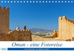 Oman - Eine Fotoreise (Tischkalender 2021 DIN A5 quer)