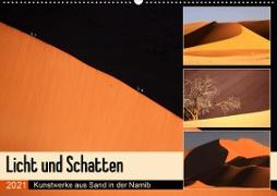 Licht und Schatten - Kunstwerke aus Sand in der Namib (Wandkalender 2021 DIN A2 quer)