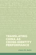 Translating China as Cross-Identity Performance