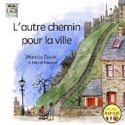 L'Autre Chemin pour la Ville: The Other Way into Town