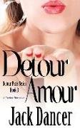 Detour Amour: Detour Paris Series: Book 3