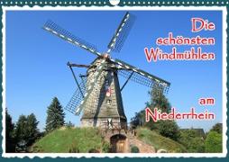 Die schönsten Windmühlen am Niederrhein (Wandkalender 2021 DIN A3 quer)
