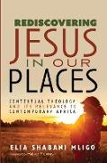 Rediscovering Jesus in Our Places