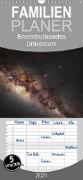 Beeindruckendes Universum - Familienplaner hoch (Wandkalender 2021 , 21 cm x 45 cm, hoch)