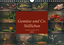 Gemüse und Co. Stillleben (Wandkalender 2021 DIN A4 quer)