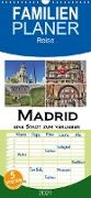Madrid eine Stadt zum Verlieben - Familienplaner hoch (Wandkalender 2021 , 21 cm x 45 cm, hoch)