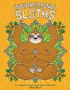 Inspirational Sloths - The Stress Relieving Coloring Book For Adults