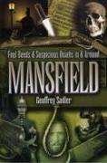 Foul Deeds and Suspicious Deaths in and Around Mansfield